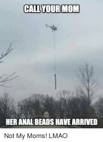 call-your-mom-her-anal-beads-havearrived-not-my-moms-4279496.png