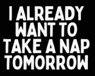 Nap_Want_Tomorrow_Nap_Today.png