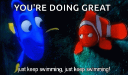Just keep swimming.gif Just keep swimming.gif