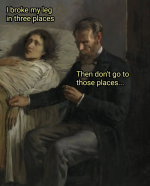 broke-my-leg-three-places-then-dont-go-those-places.png