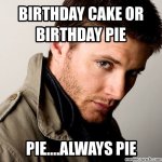 birthday-cake-or-birthday-pie-sexy-meme.jpg