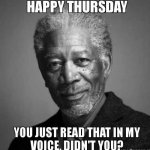 happy-thursday-morgan-freeman-meme.jpg