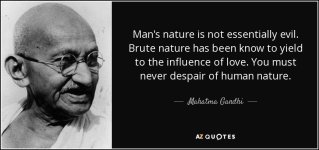 0001quote-man-s-nature-is-not-essentially-evil-brute-nature-has-been-know-to-yield-to-the-infl...jpg