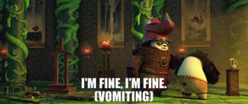 im fine vomiting.gif